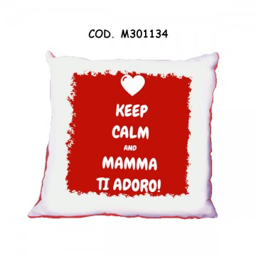 Cuscini 40x40 ( keep calm and mamma ti adoro)