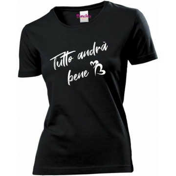 t-shirt cotone donna nero  con scritta  tutto andra' bene