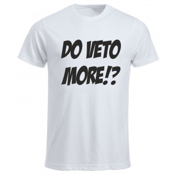T.shirt maglietta simpatica in cotone con stampa Do veto more!?